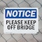 Signmission Please Keep Off Bridge, 14 in W x Rectangle, Plastic OS-2PACK-NS-P-1014-L-17481 - alternate 7